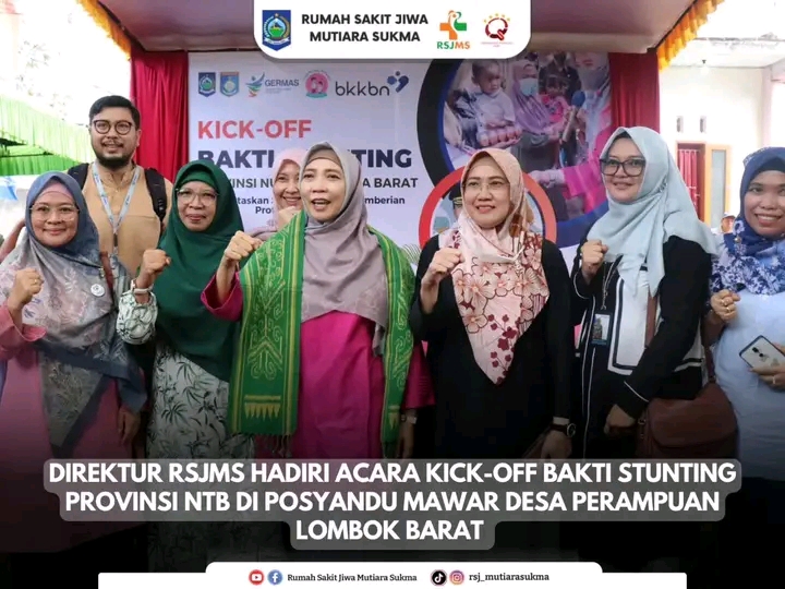 DUKUNG PENUH PENURUNAN STUNTING DI NTB, DIREKTUR RSJMS HADIRI ACARA PELUNCURAN GERAKAN BHAKTI STUNTING